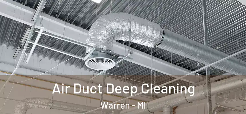  Air Duct Deep Cleaning Warren - MI