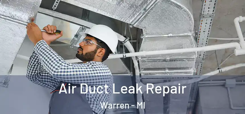  Air Duct Leak Repair Warren - MI