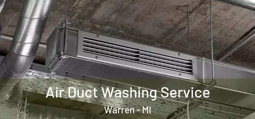  Air Duct Washing Service Warren - MI