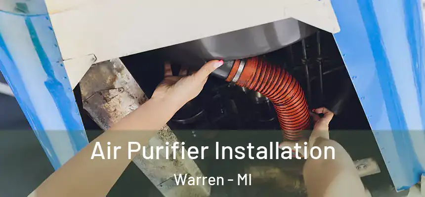  Air Purifier Installation Warren - MI