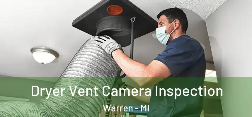  Dryer Vent Camera Inspection Warren - MI