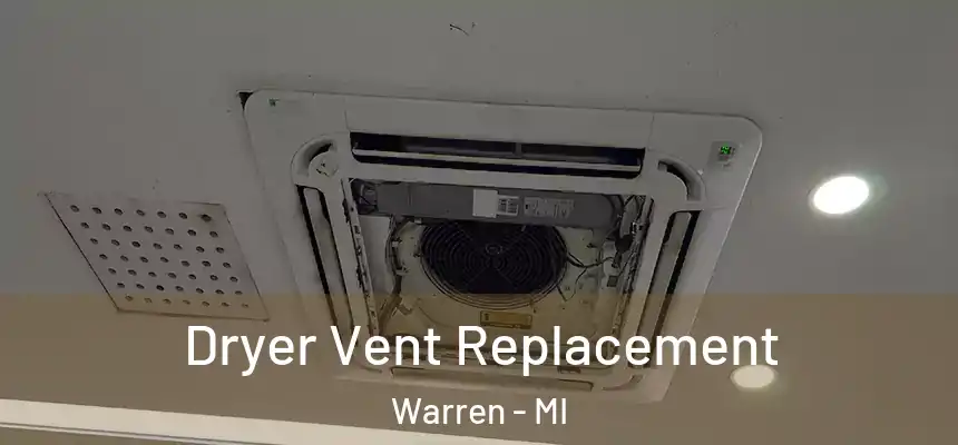  Dryer Vent Replacement Warren - MI