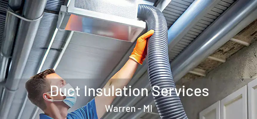  Duct Insulation Services Warren - MI