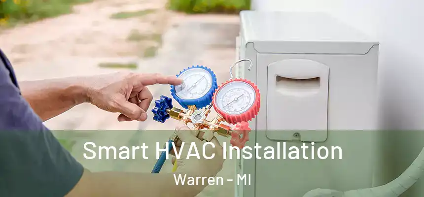  Smart HVAC Installation Warren - MI