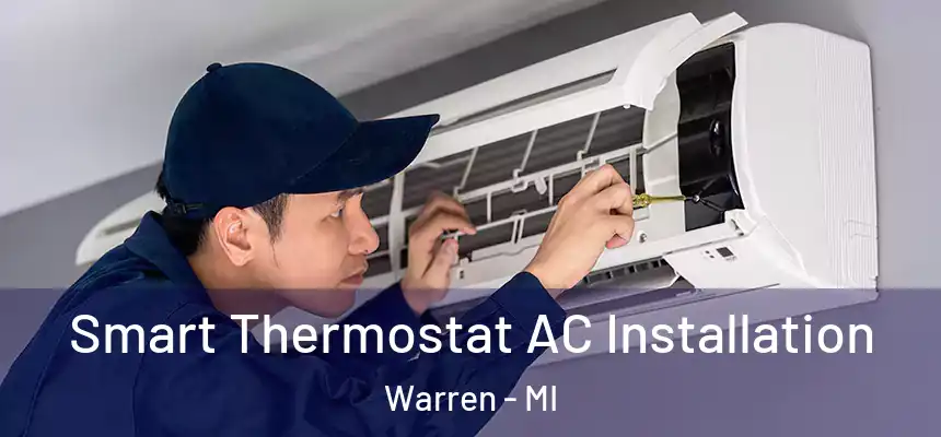  Smart Thermostat AC Installation Warren - MI